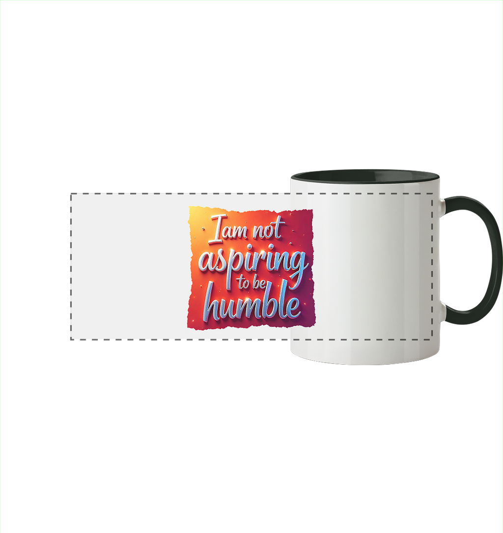 Im not aspiring to be humble - Panorama Tasse zweifarbig