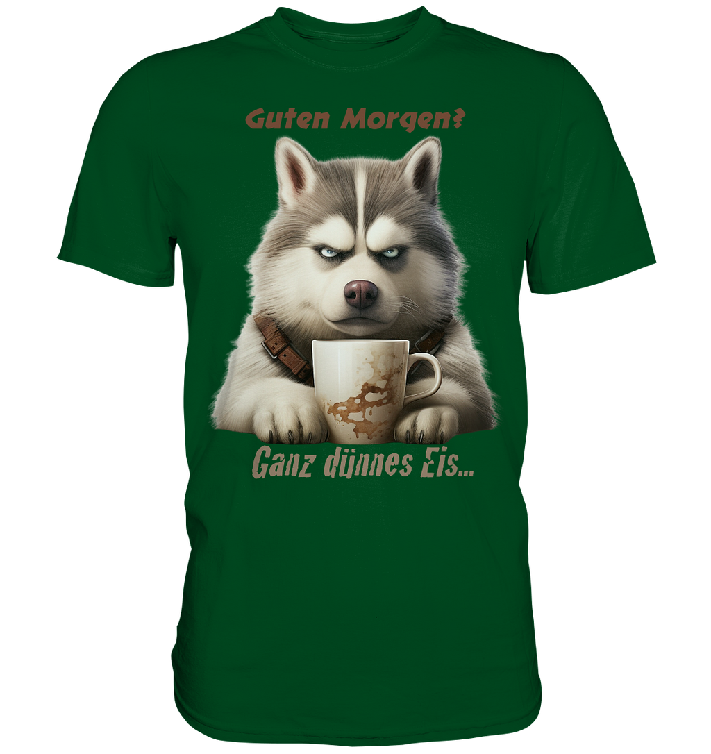 Guten Morgen. Ganz dünnnes Eis. Husky comic - Premium Shirt