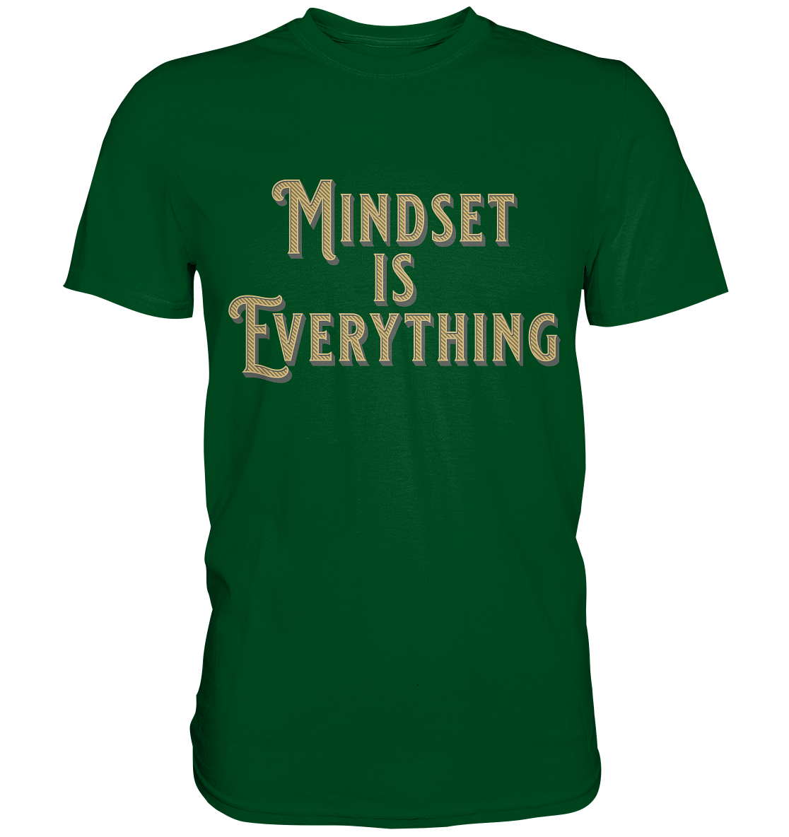 MIndset is Everything - Premium Shirt