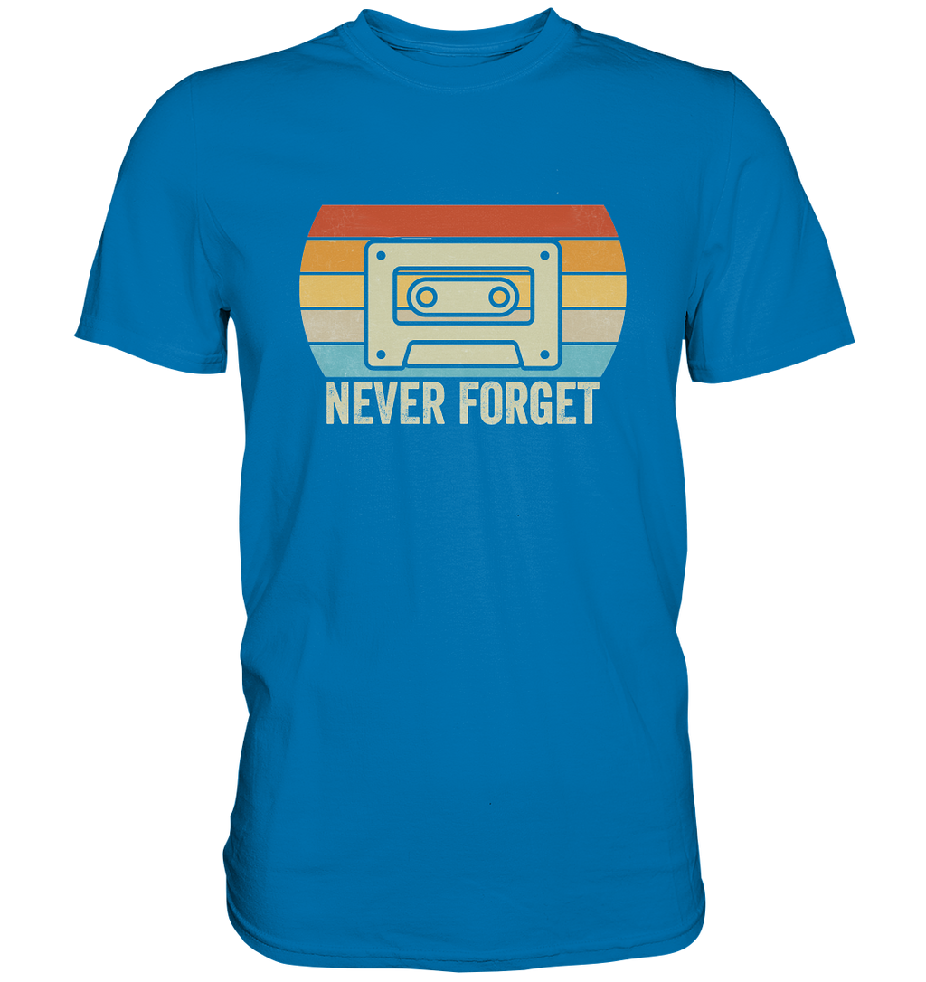 Never Forget Kassette 80's - Premium Shirt