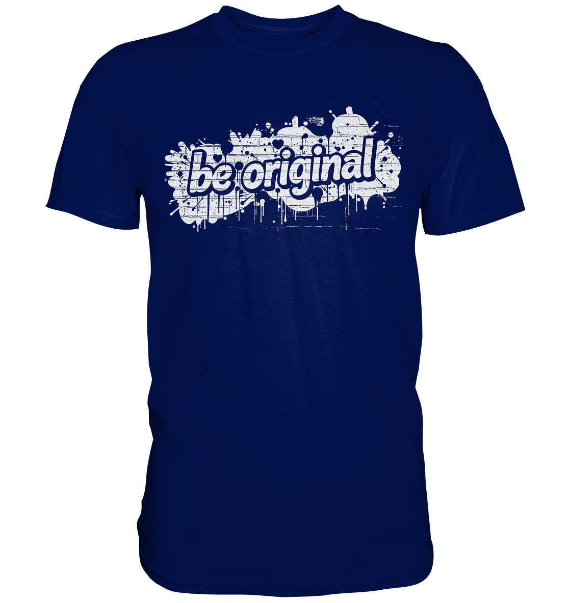 Be Original - Premium Shirt