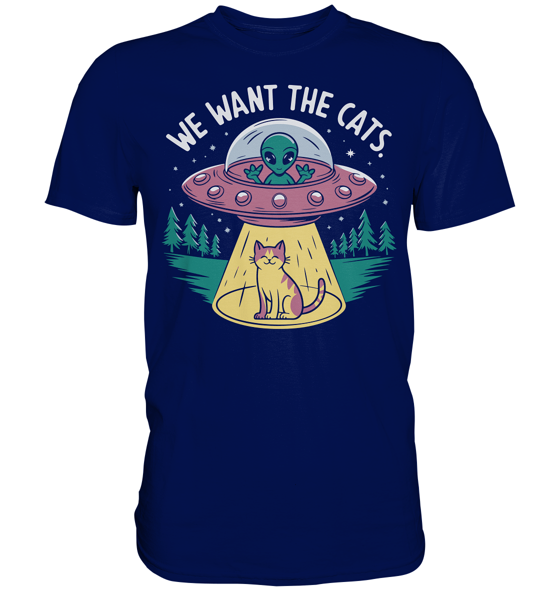 Alien und Katzen Fun Design We want the cats - Premium Shirt