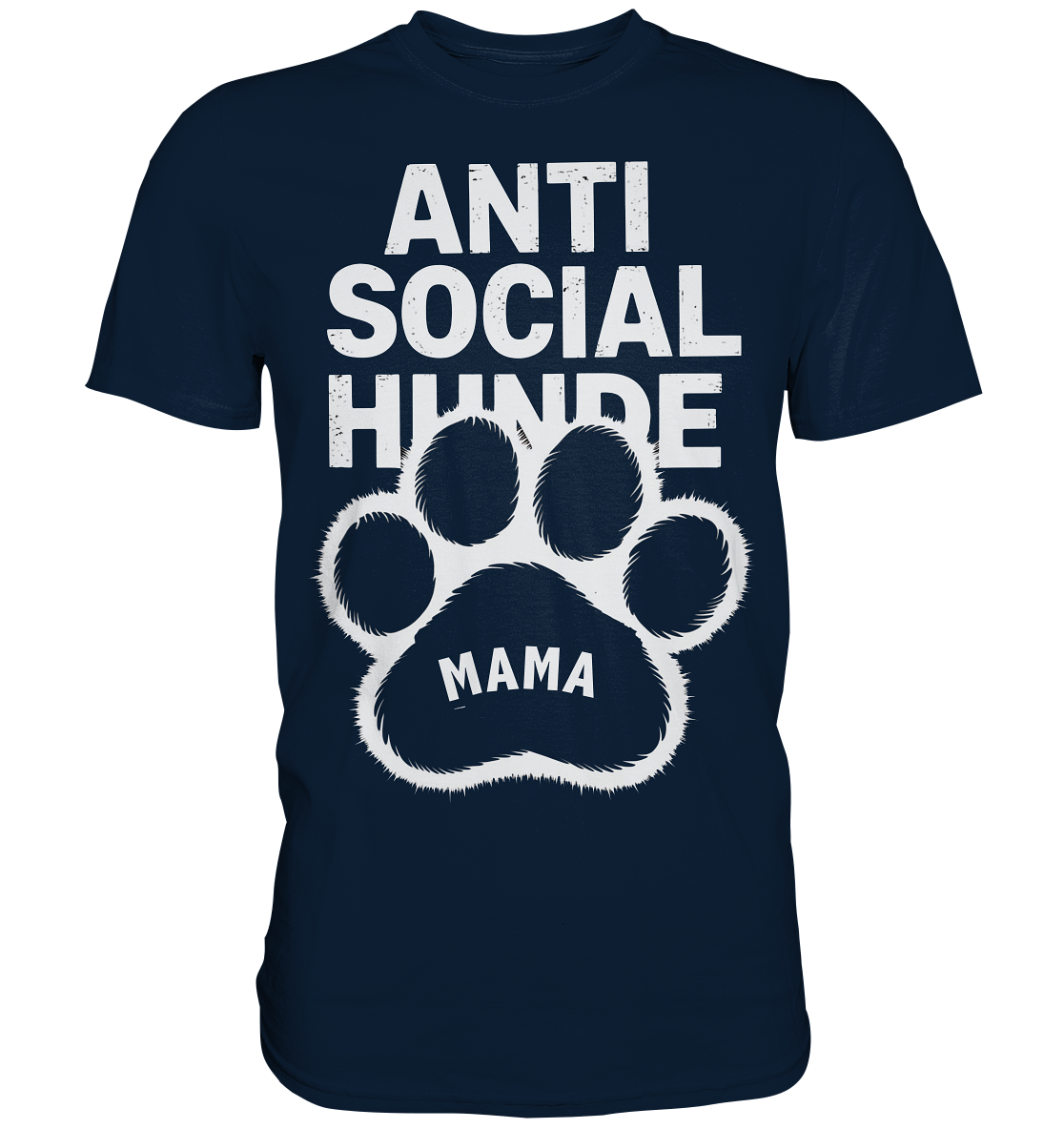 Anti Social Hunde Mama - Premium Shirt