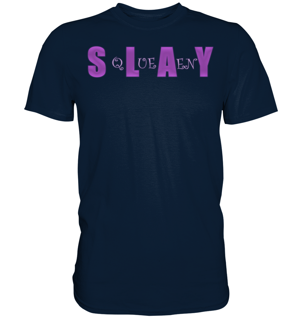 Slay Queen - personalisierbar - Premium Shirt