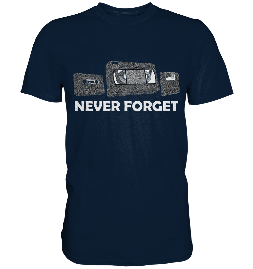Kasette, VHS,  Disk - never forget - Premium Shirt
