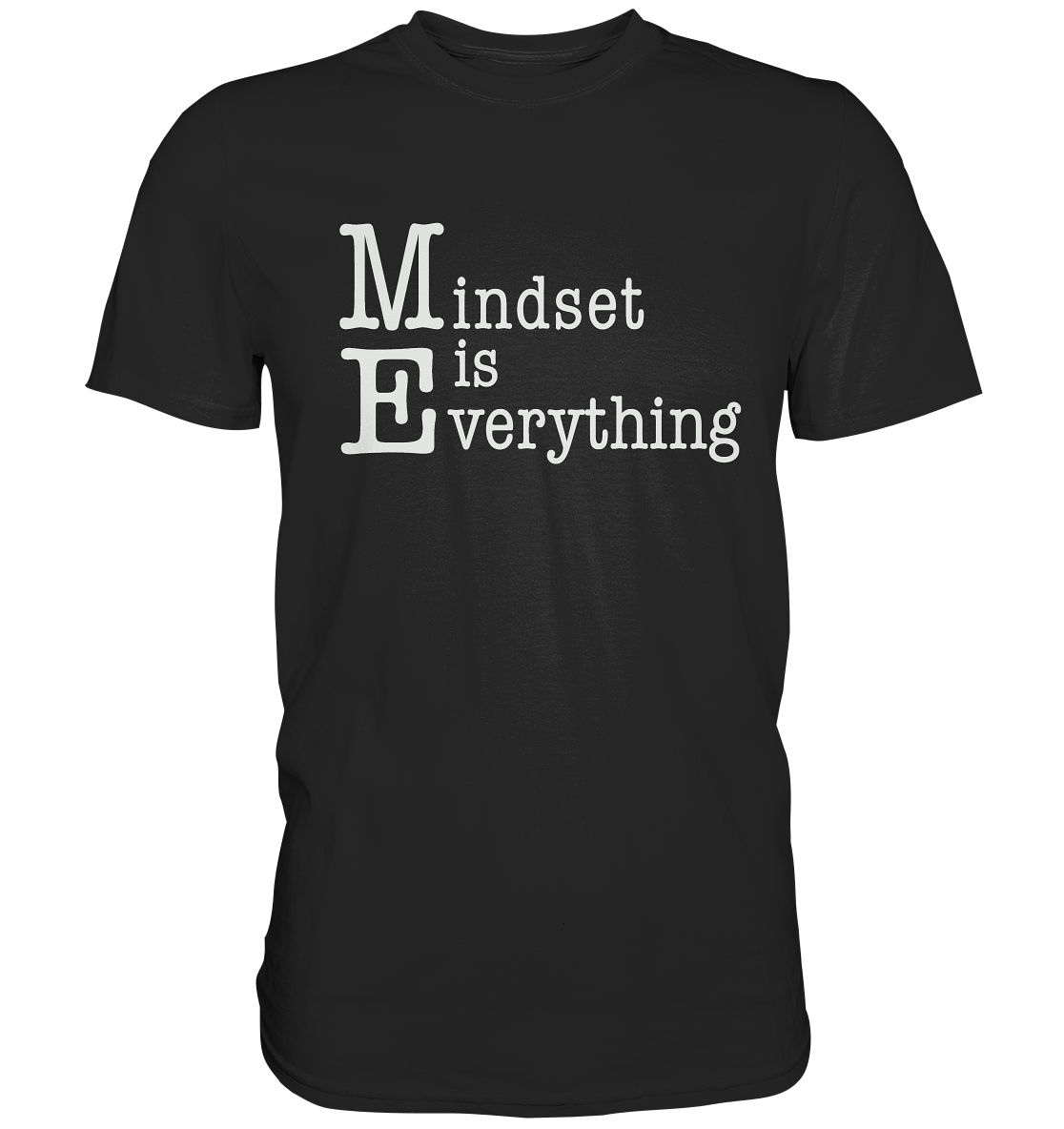 Mindset is Everything - Premium Shirt