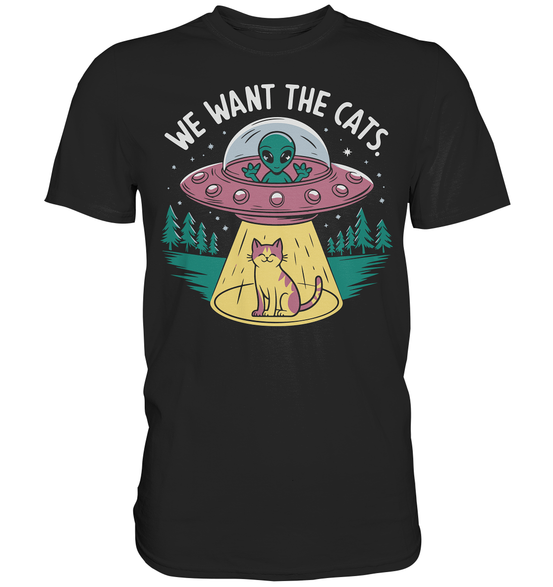Alien und Katzen Fun Design We want the cats - Premium Shirt