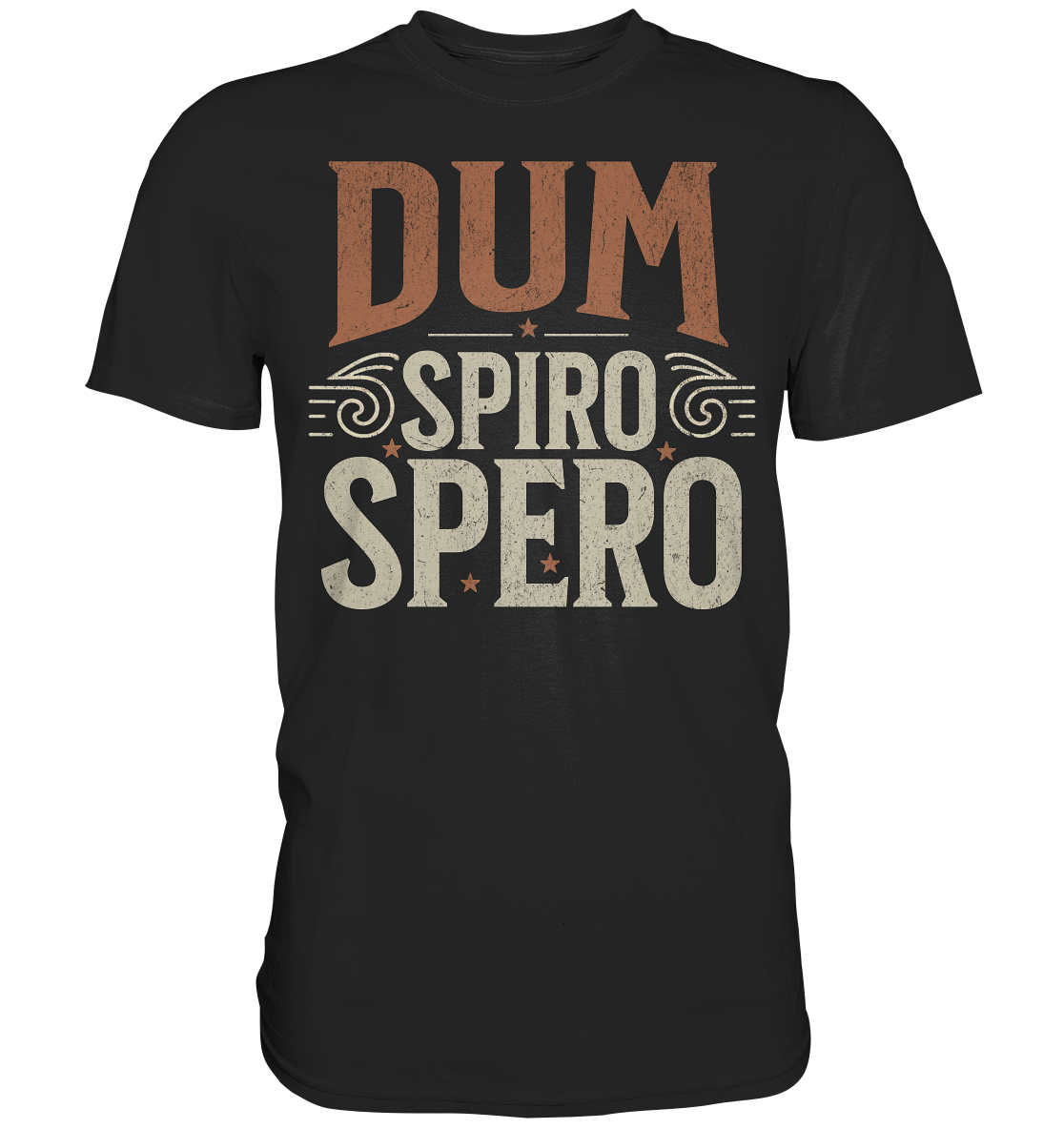 Dum Spiro Spero - Solange ich atme, hoffe ich - Premium Shirt