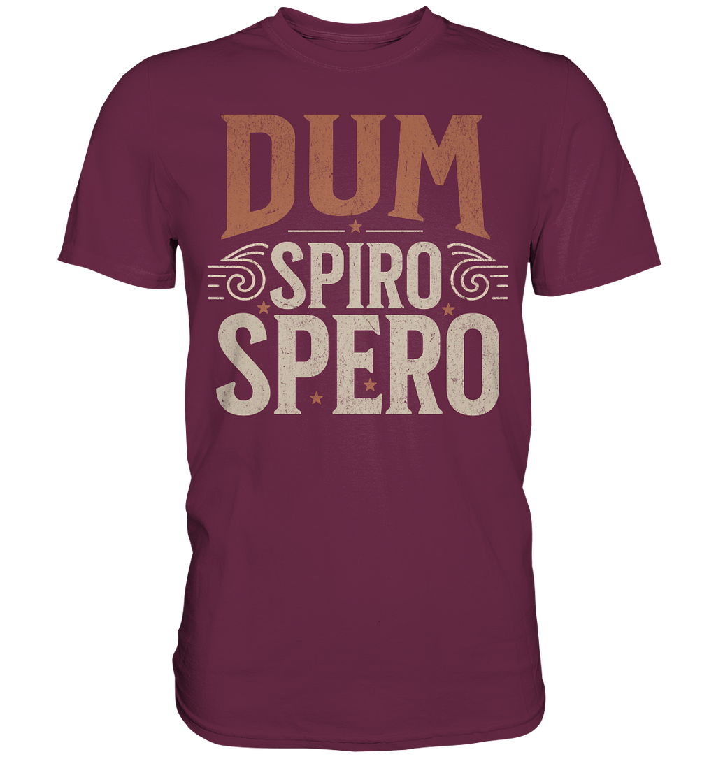 Dum Spiro Spero - Premium Shirt
