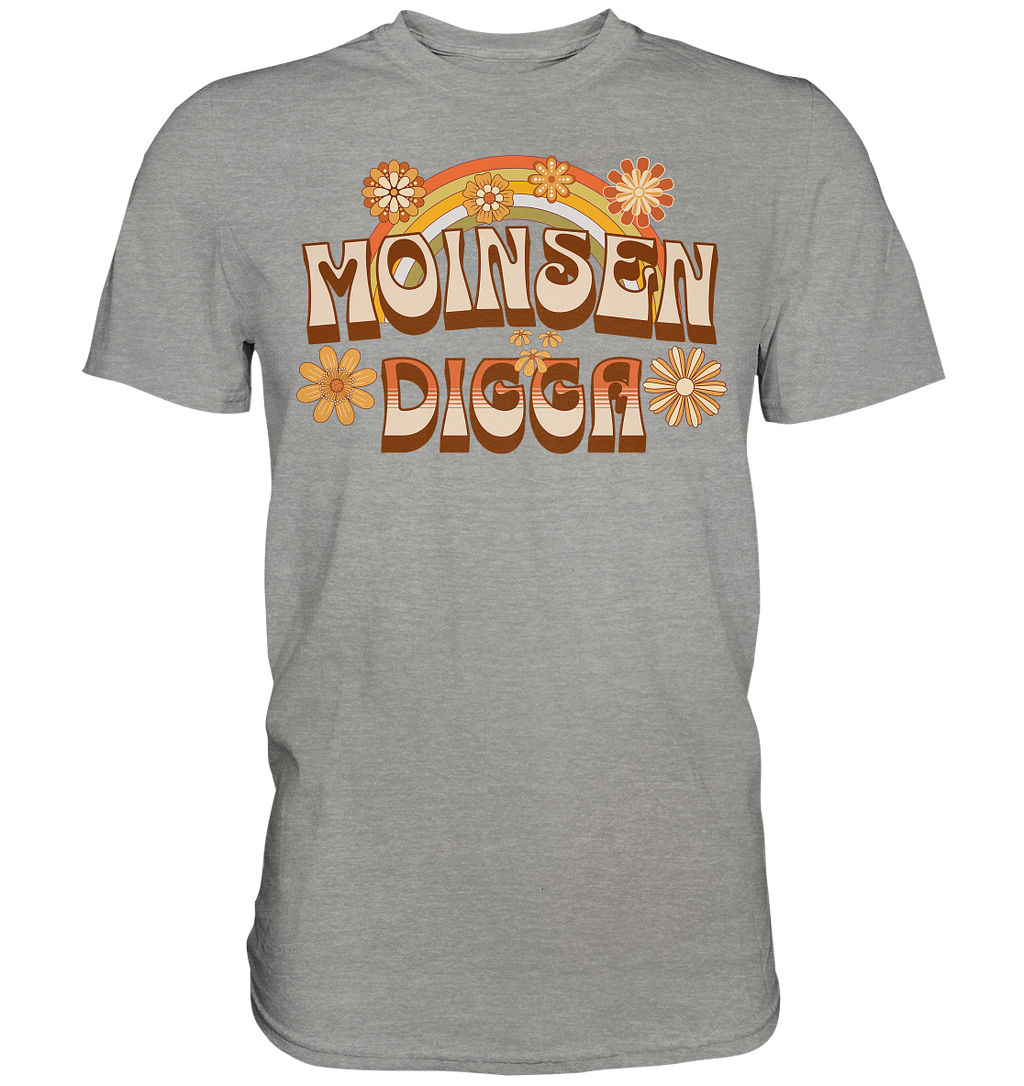 Moinsen Digga - Premium Shirt