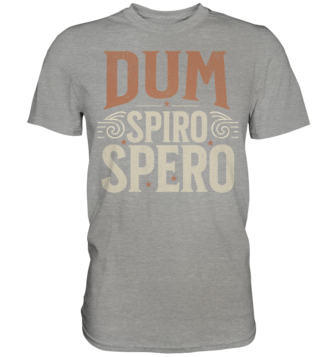 Dum Spiro Spero - Solange ich atme, hoffe ich - Premium Shirt