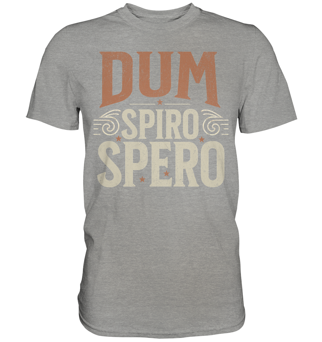 Dum Spiro Spero - Premium Shirt