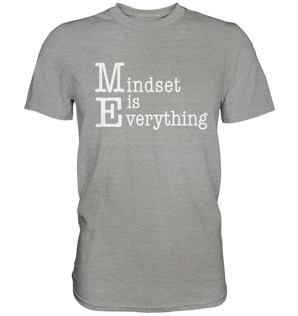 Mindset is Everything - Premium Shirt
