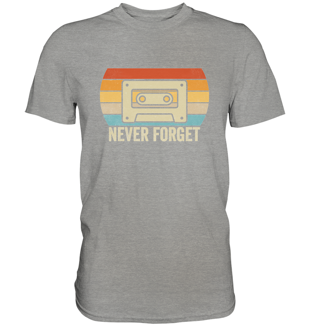Never Forget Kassette 80's - Premium Shirt