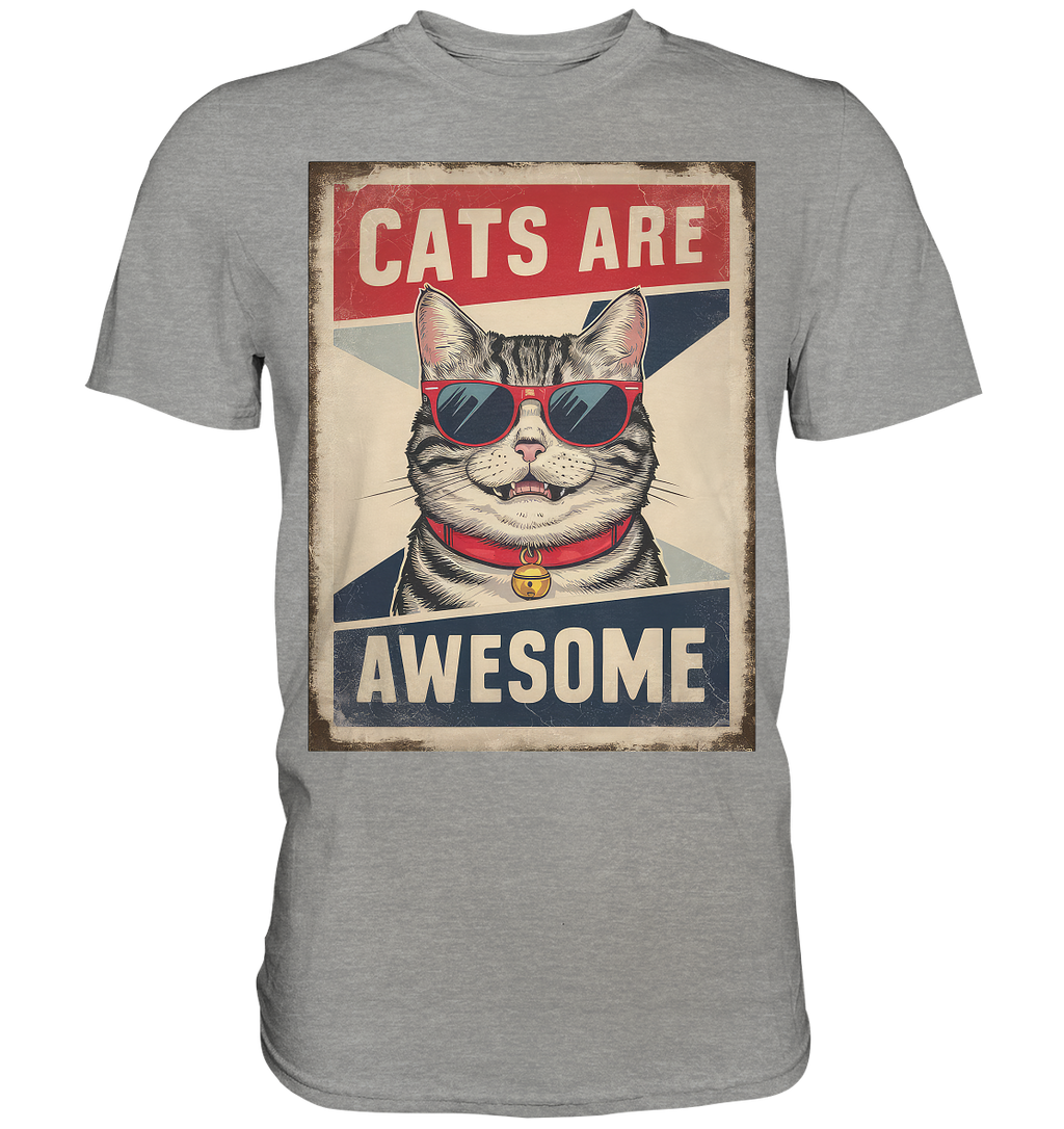 Cats are Awesome Katzen  - Premium Shirt