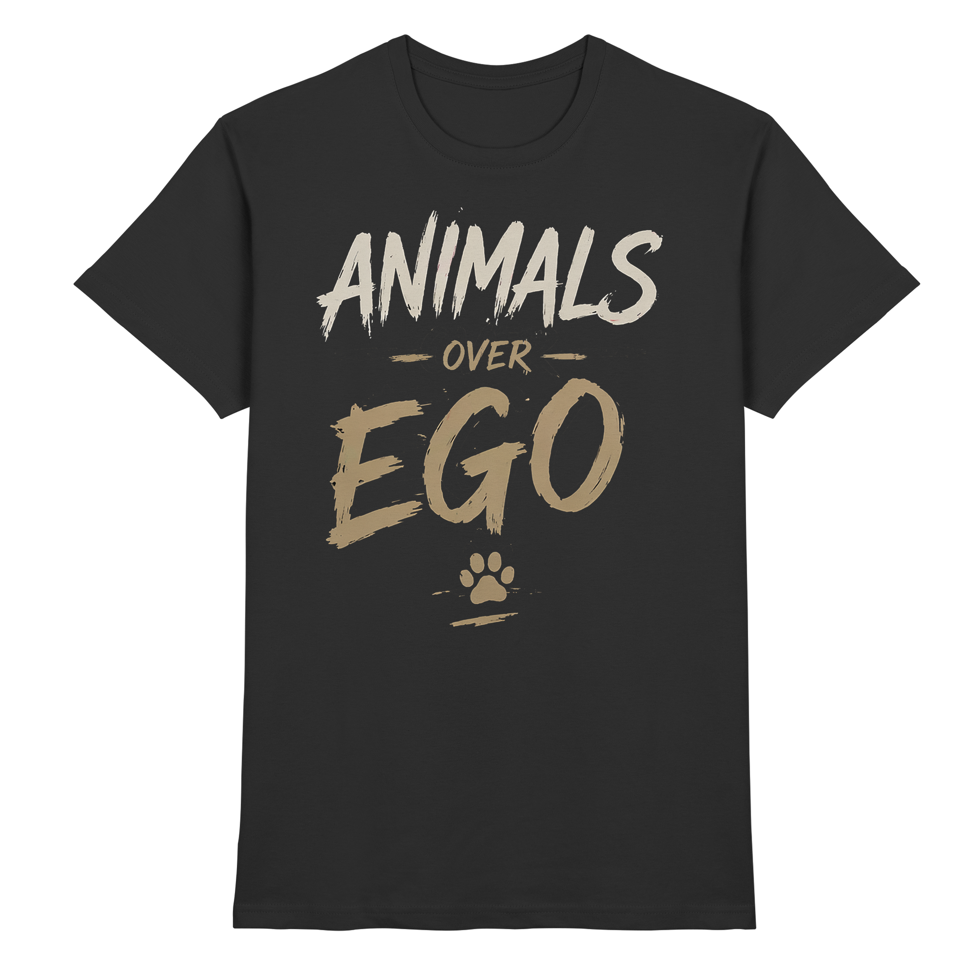 Animals over EGO  - Premium Shirt