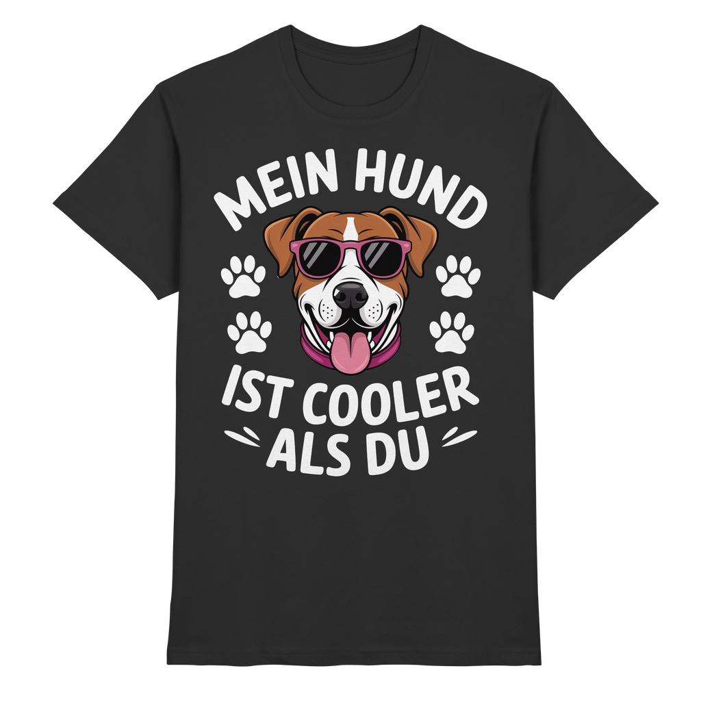 Mein Hund ist cooler ist du - Premium Shirt