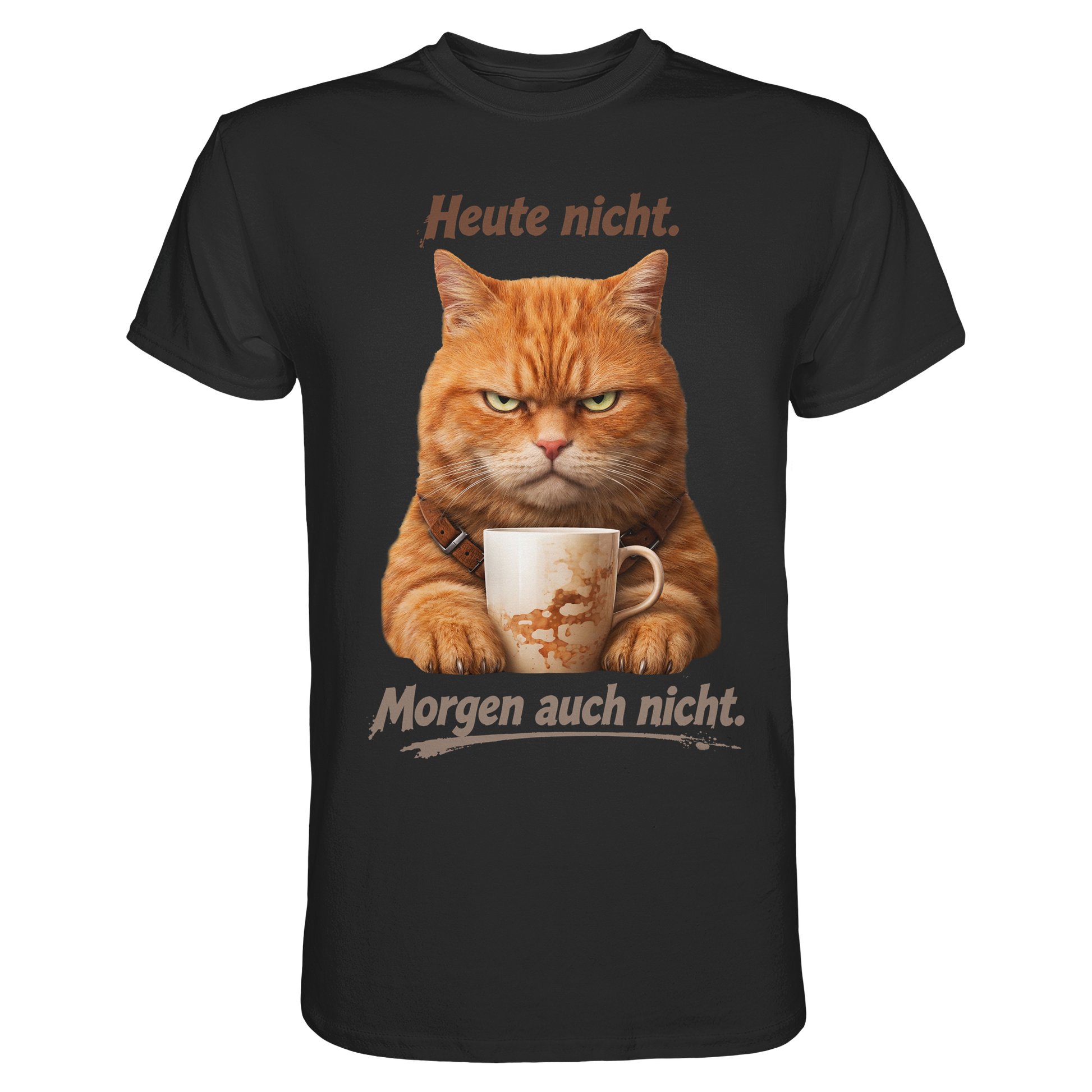 Heute nicht. Morgen auch nicht! Grumpy Ginger Katze  - Premium Shirt