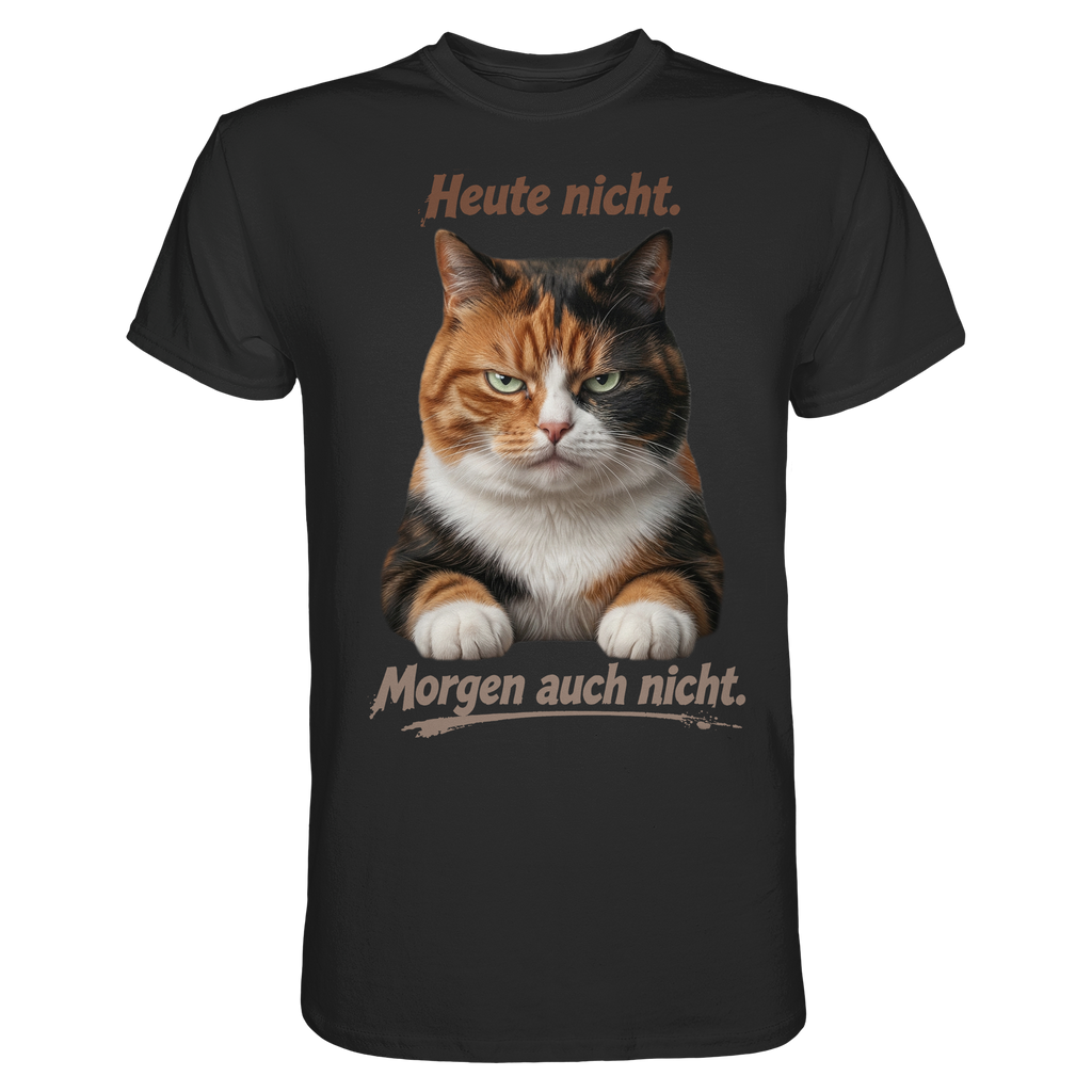 Heute nicht. Morgen auch nicht! 4509dfGrumpy Glückskatze - Premium Shirt