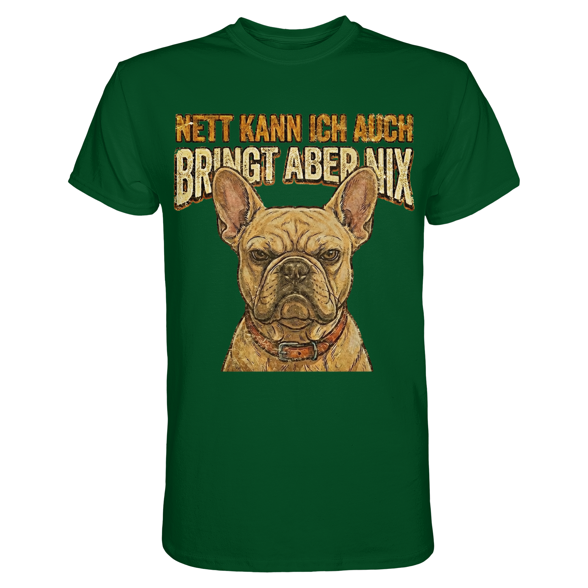 Nett kann Ich auch, Bring aber nix - Grumpy Bulldogge - Premium Shirt - PAWentura