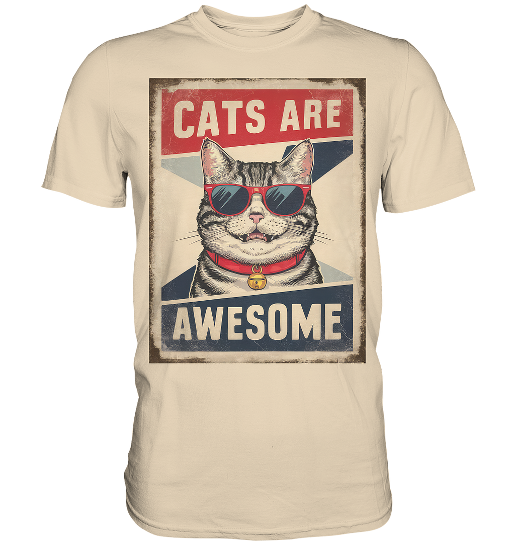 Cats are Awesome Katzen  - Premium Shirt