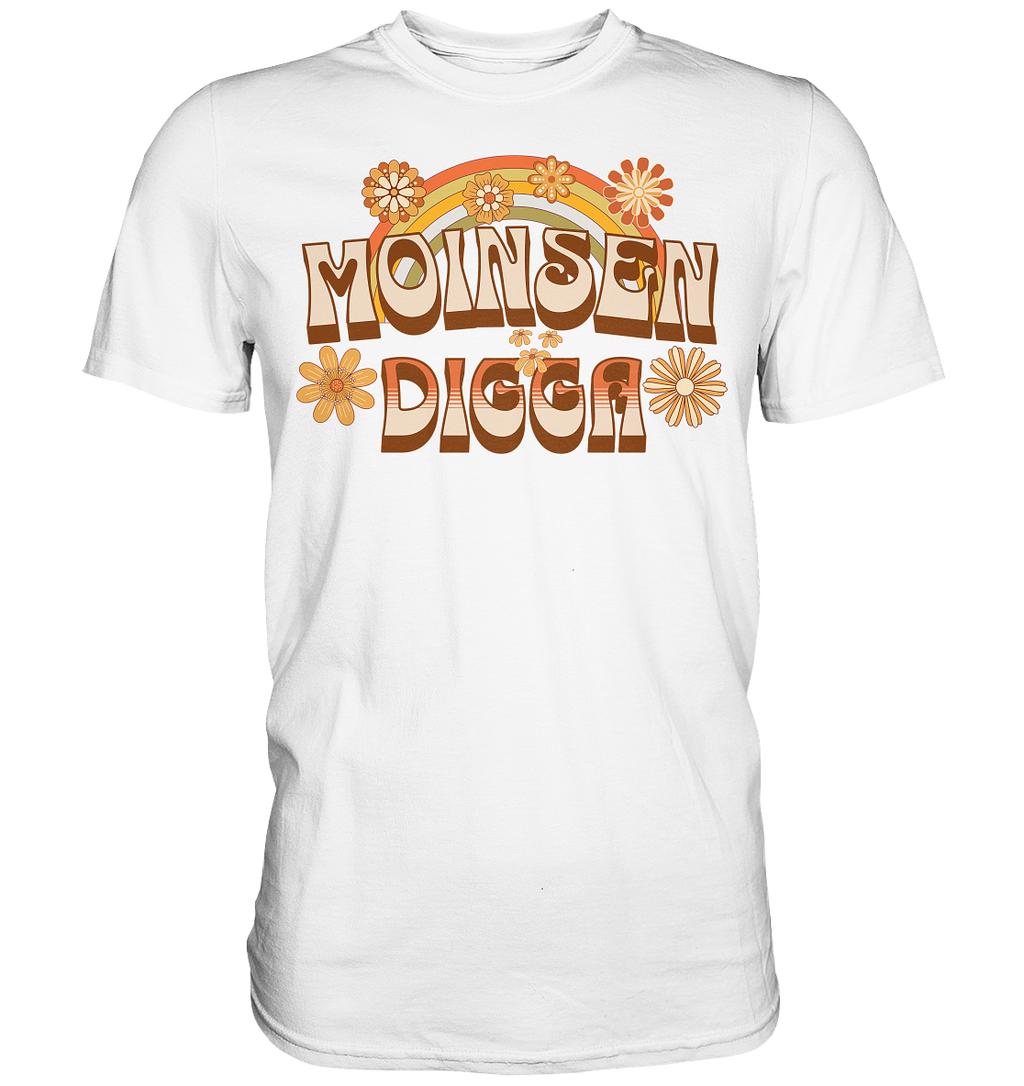 Moinsen Digga - Premium Shirt