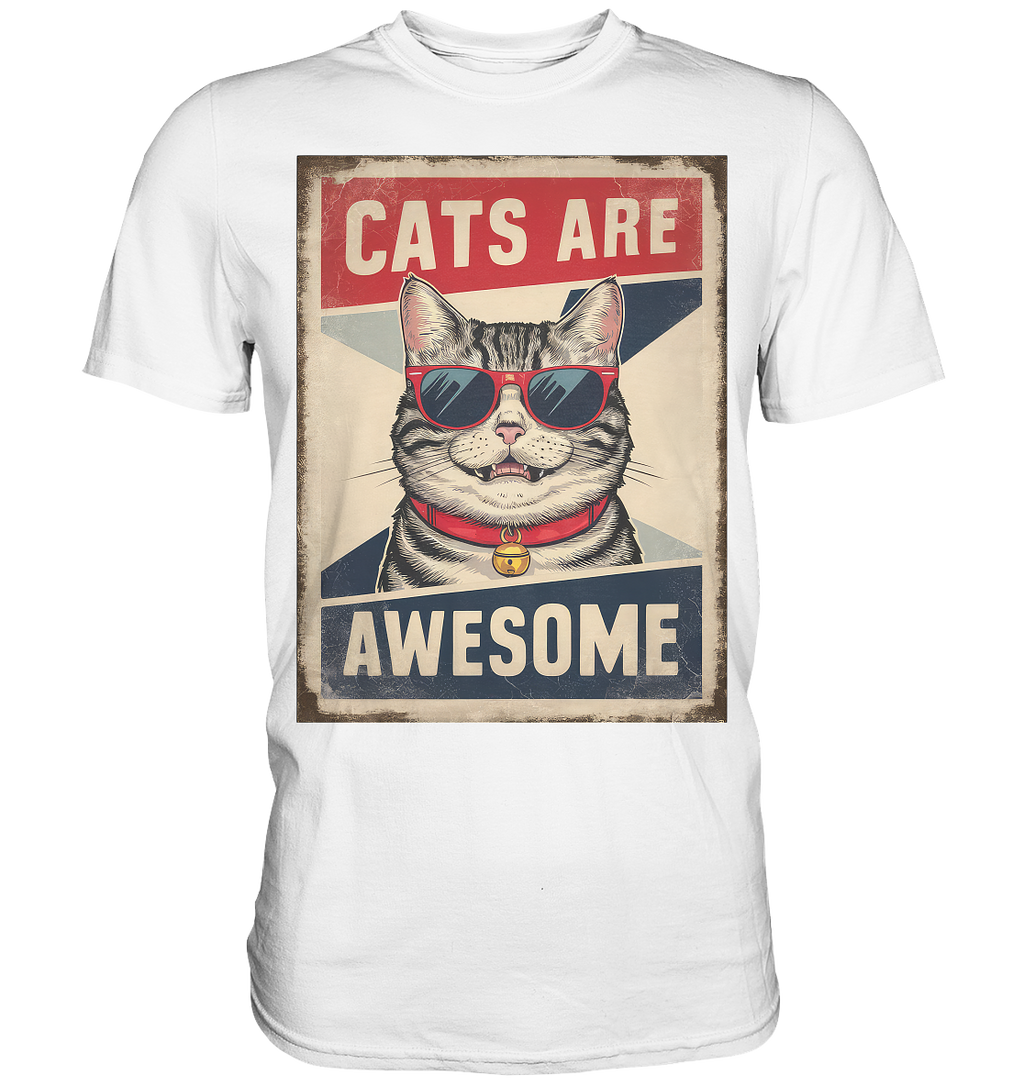 Cats are Awesome Katzen  - Premium Shirt