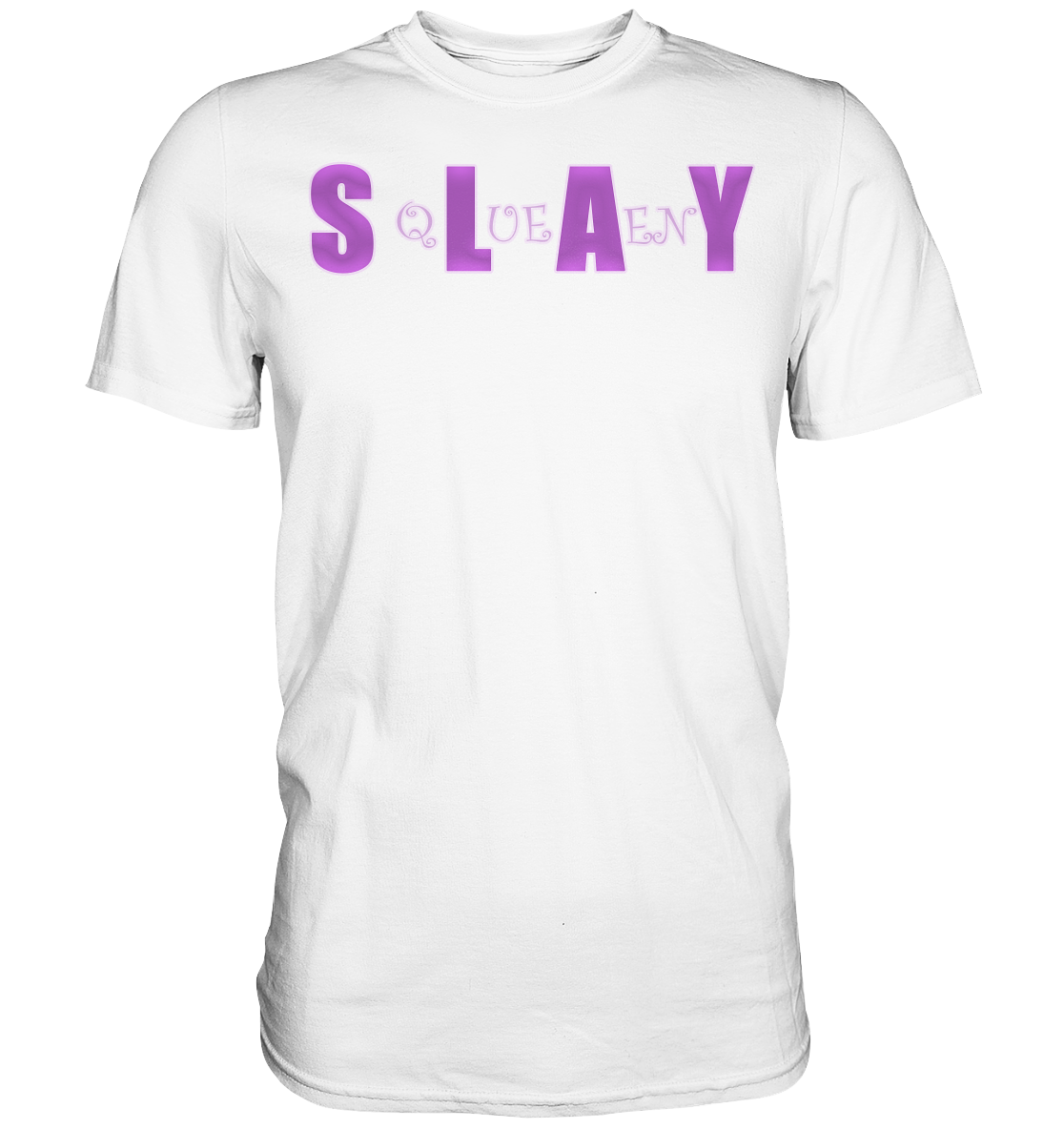 Slay Queen - personalisierbar - Premium Shirt