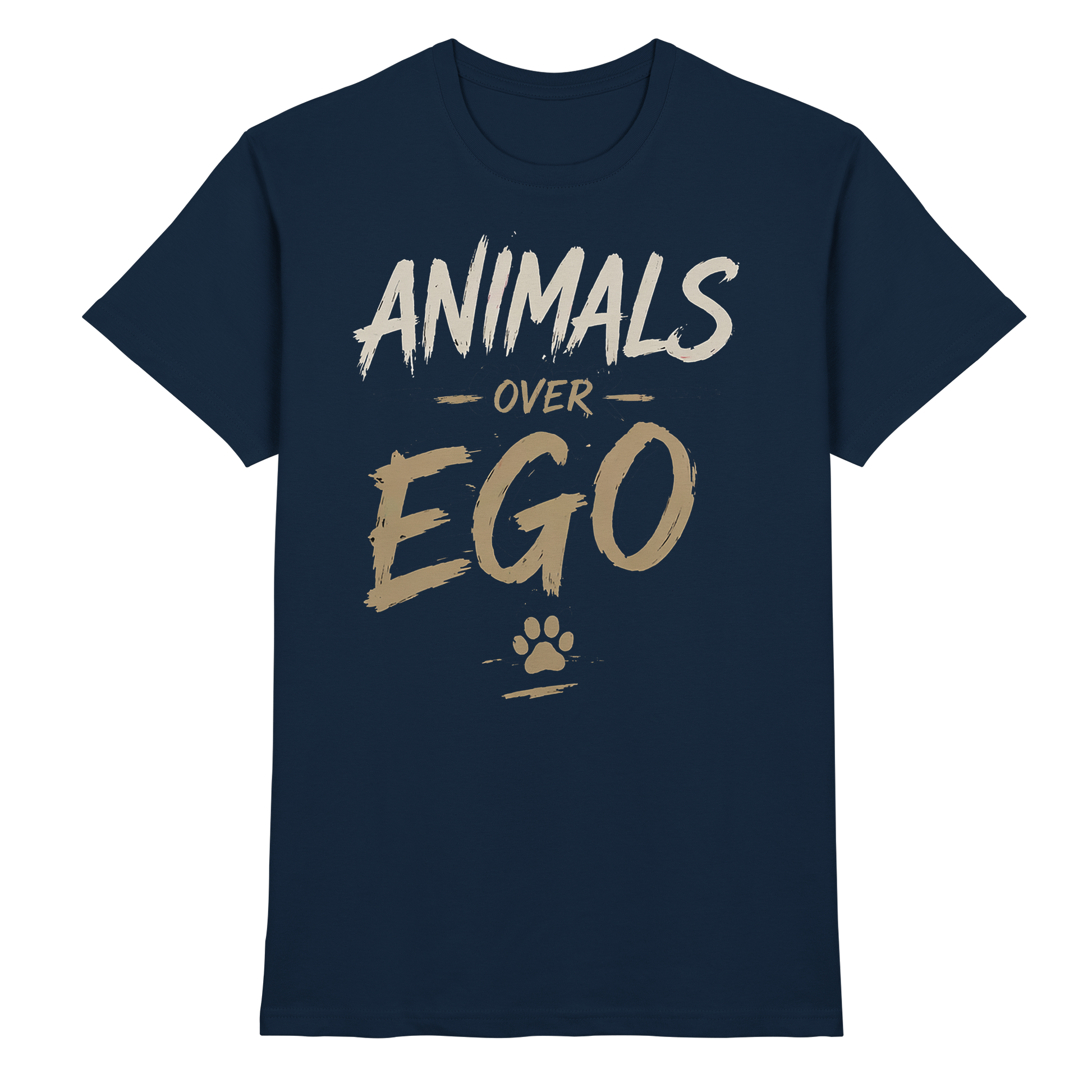 Animals over EGO  - Premium Shirt