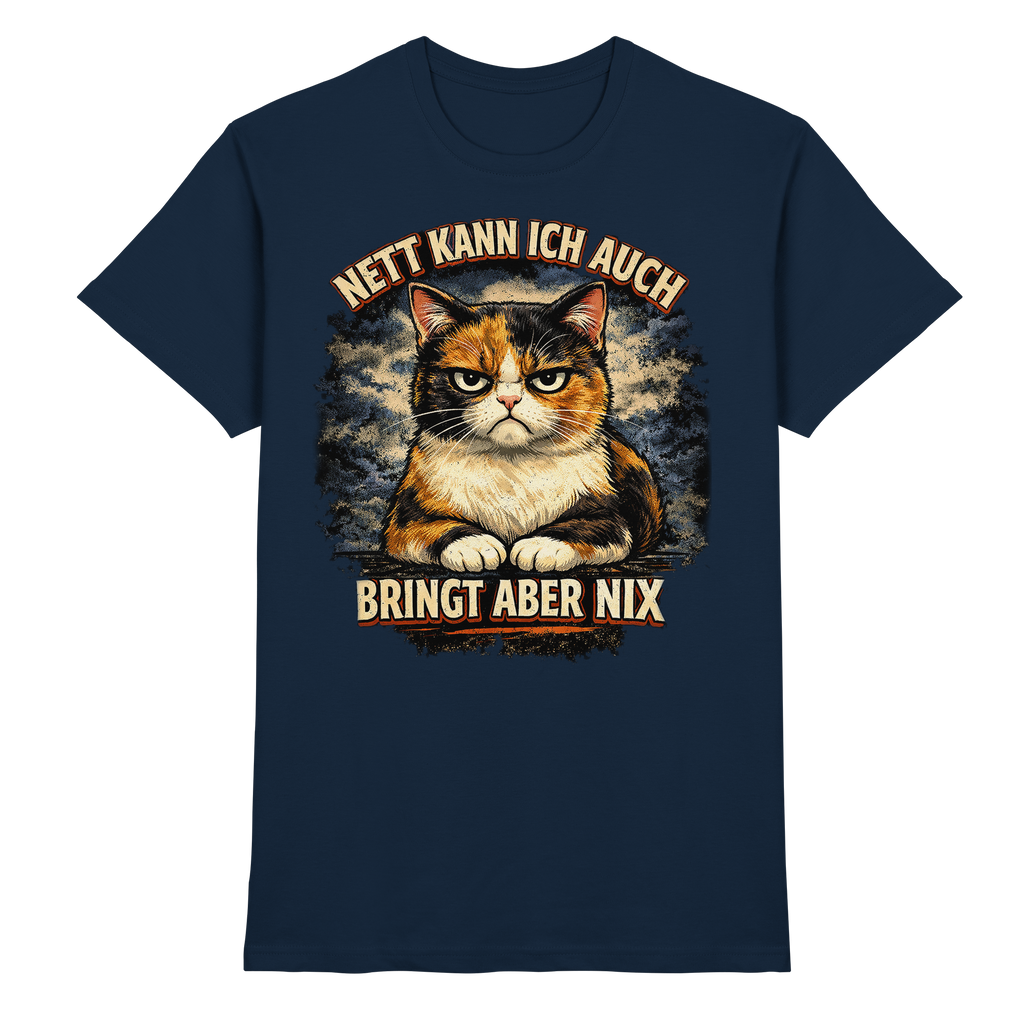 Nett kann ich auch - Bringt aber nix grumpy Cat - Premium Shirt PAWentura