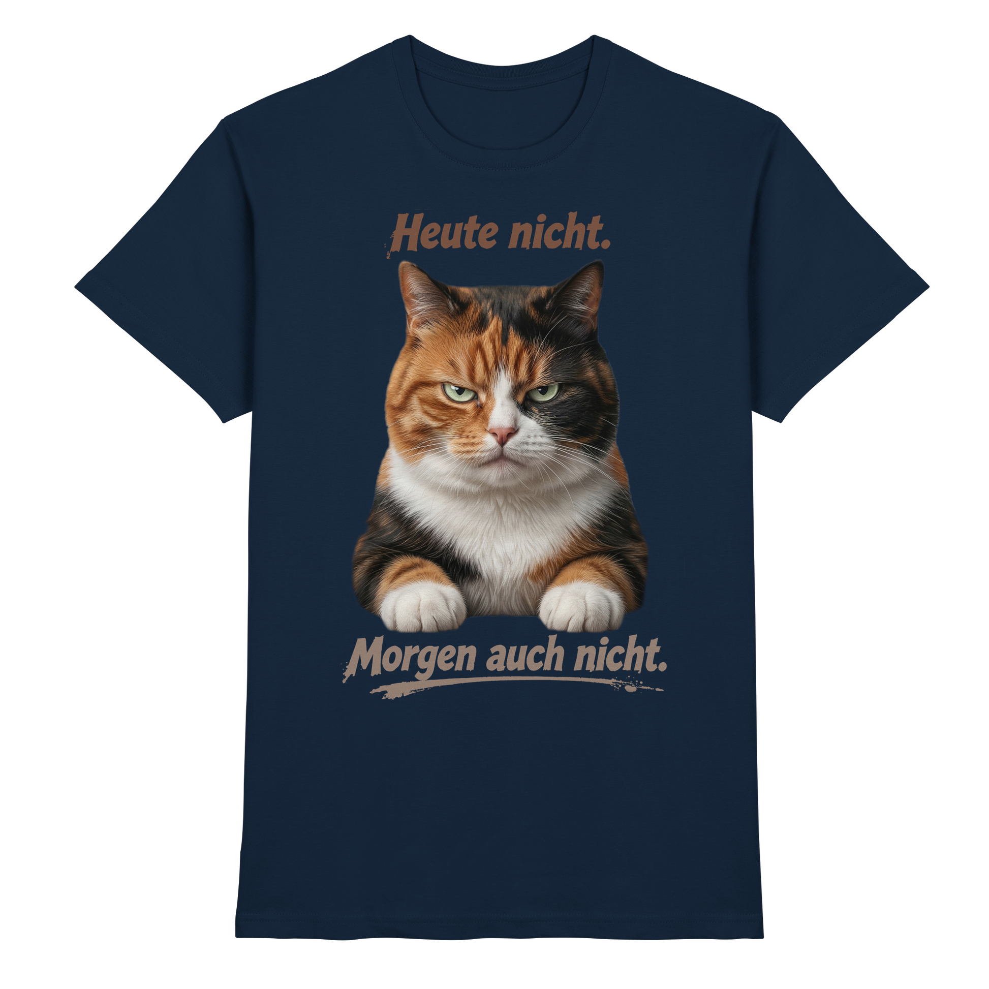 Heute nicht. Morgen auch nicht! 4509dfGrumpy Glückskatze - Premium Shirt
