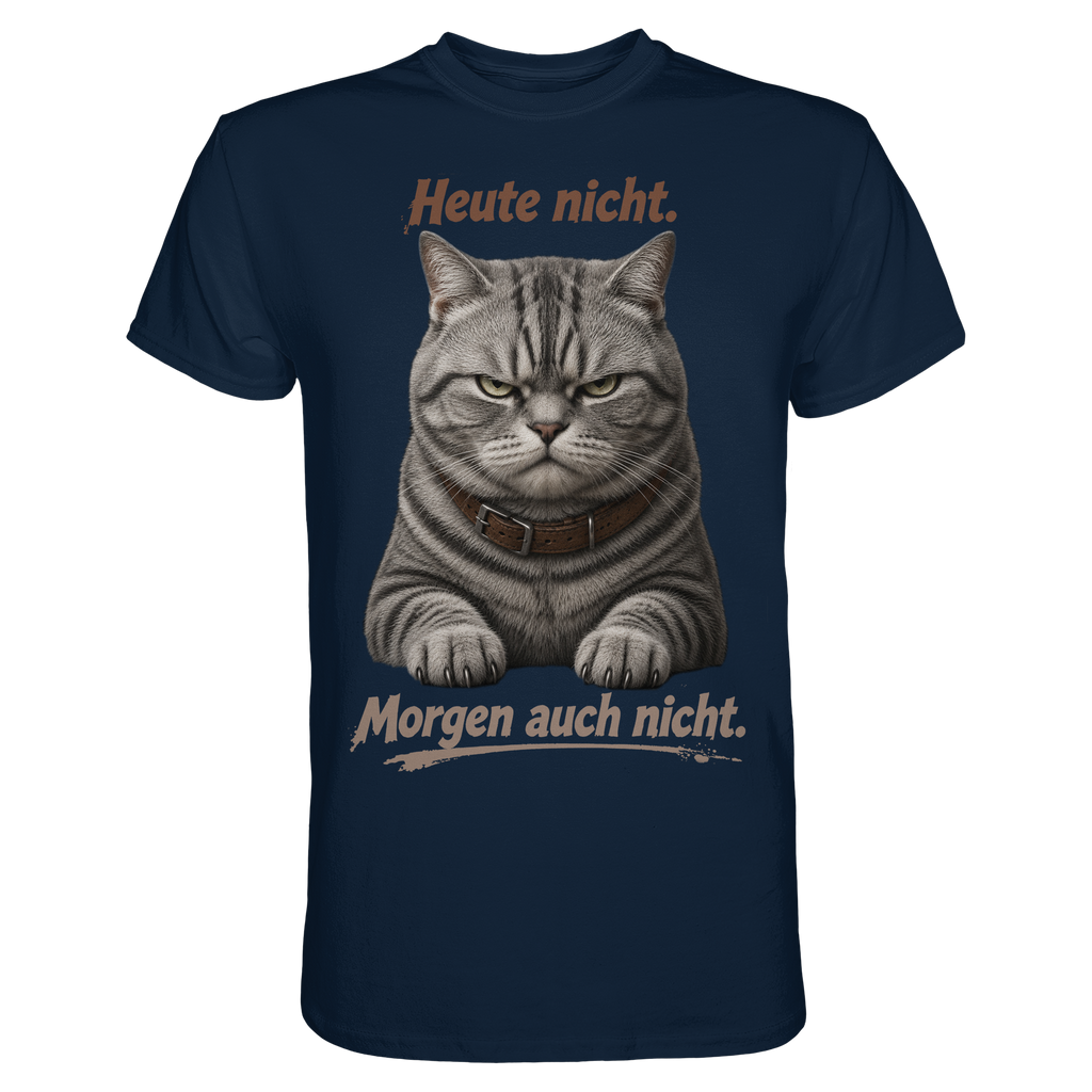 Heute nicht. Morgen auch nicht! Grumpy Tabby Katze  - Premium Shirt