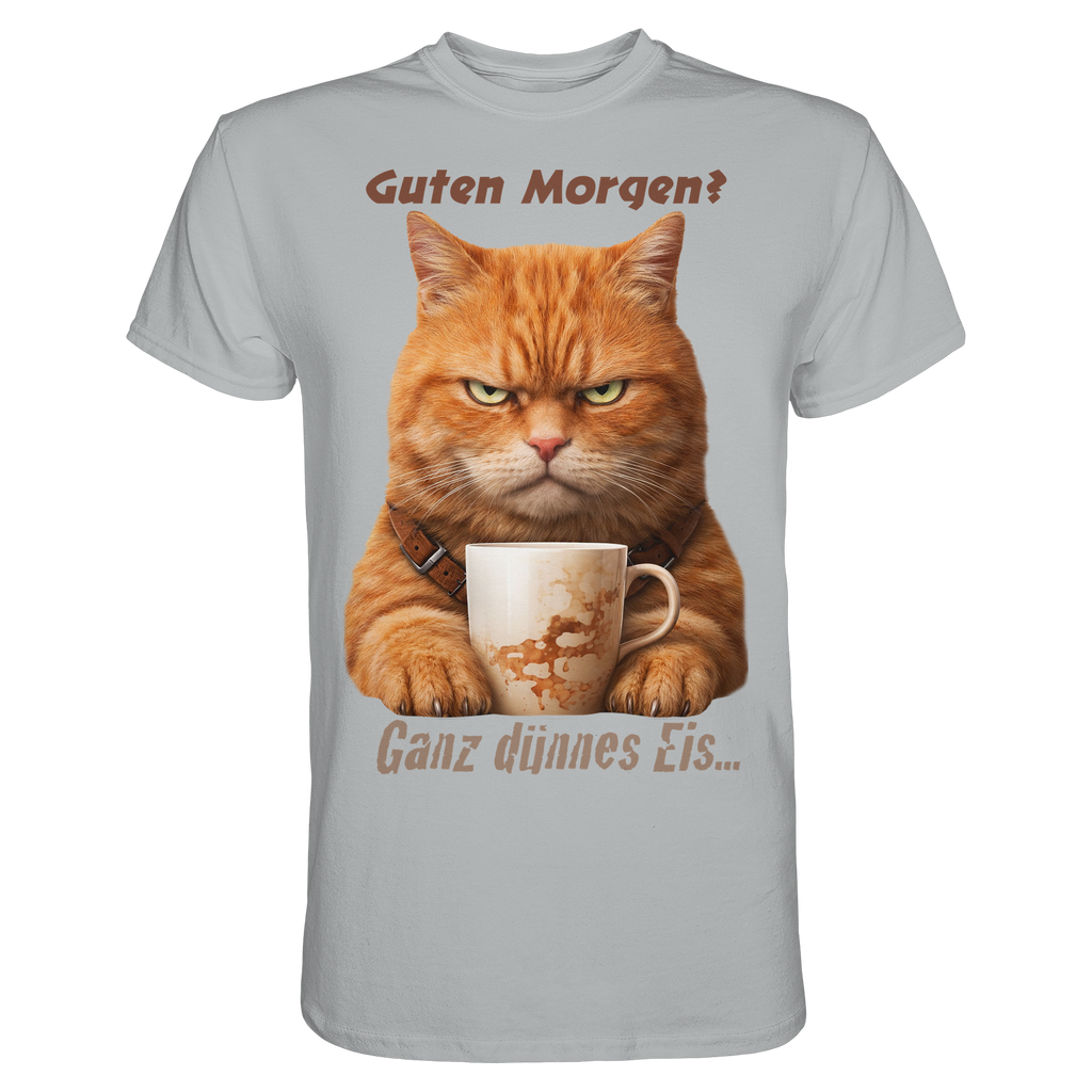 Guten Morgen Ganz dünnnes Eis. Ginger Cat comic  - Premium Shirt