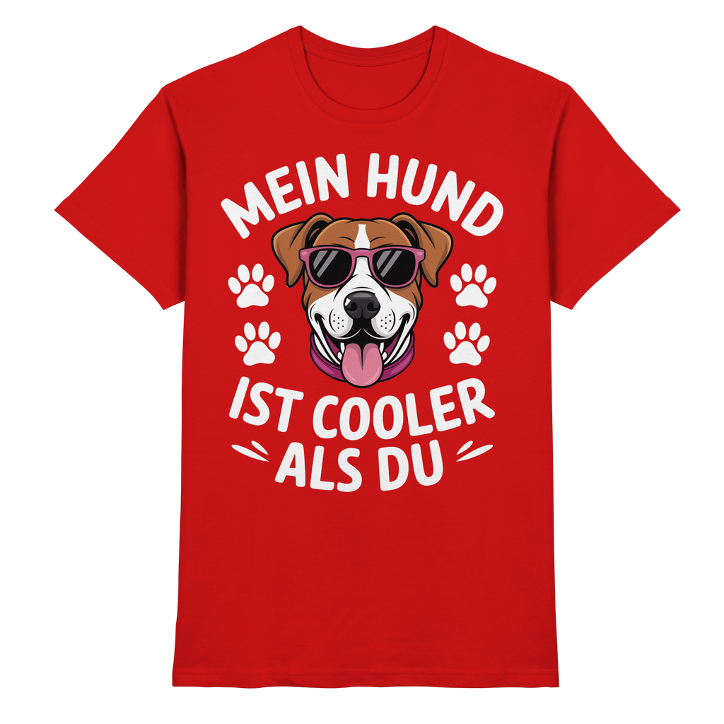Mein Hund ist cooler ist du - Premium Shirt