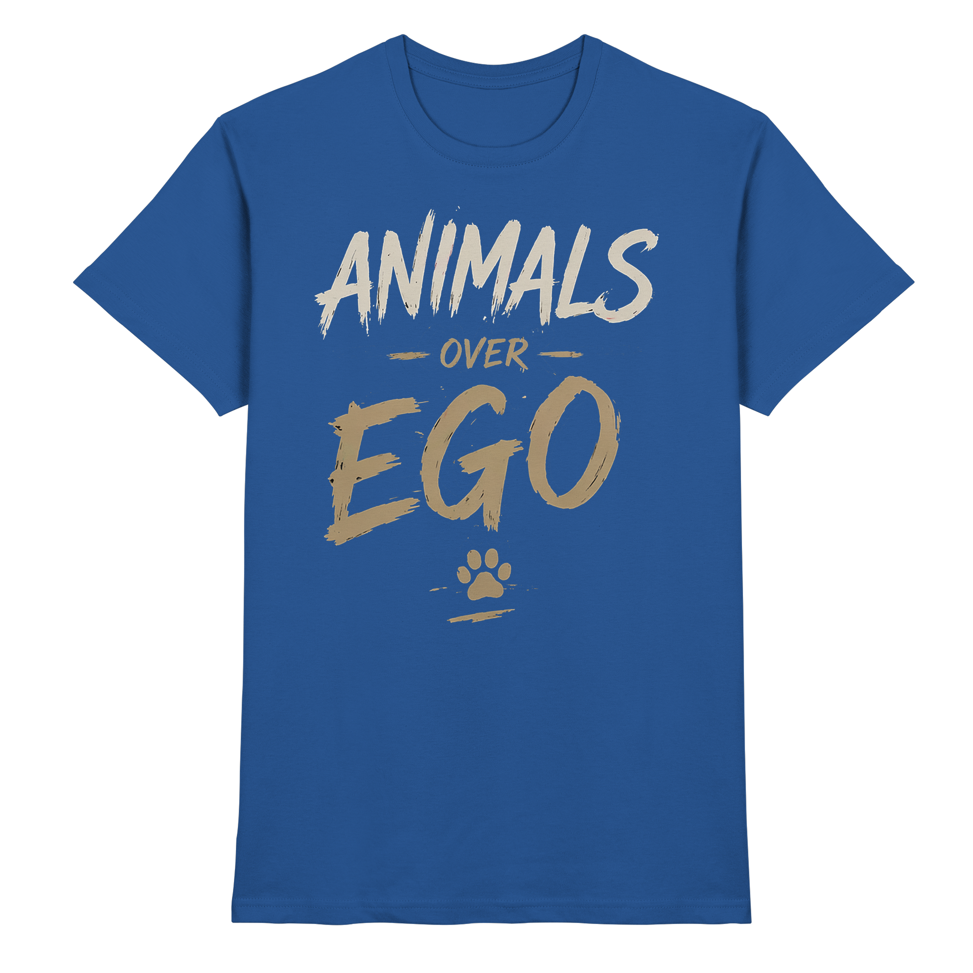 Animals over EGO  - Premium Shirt