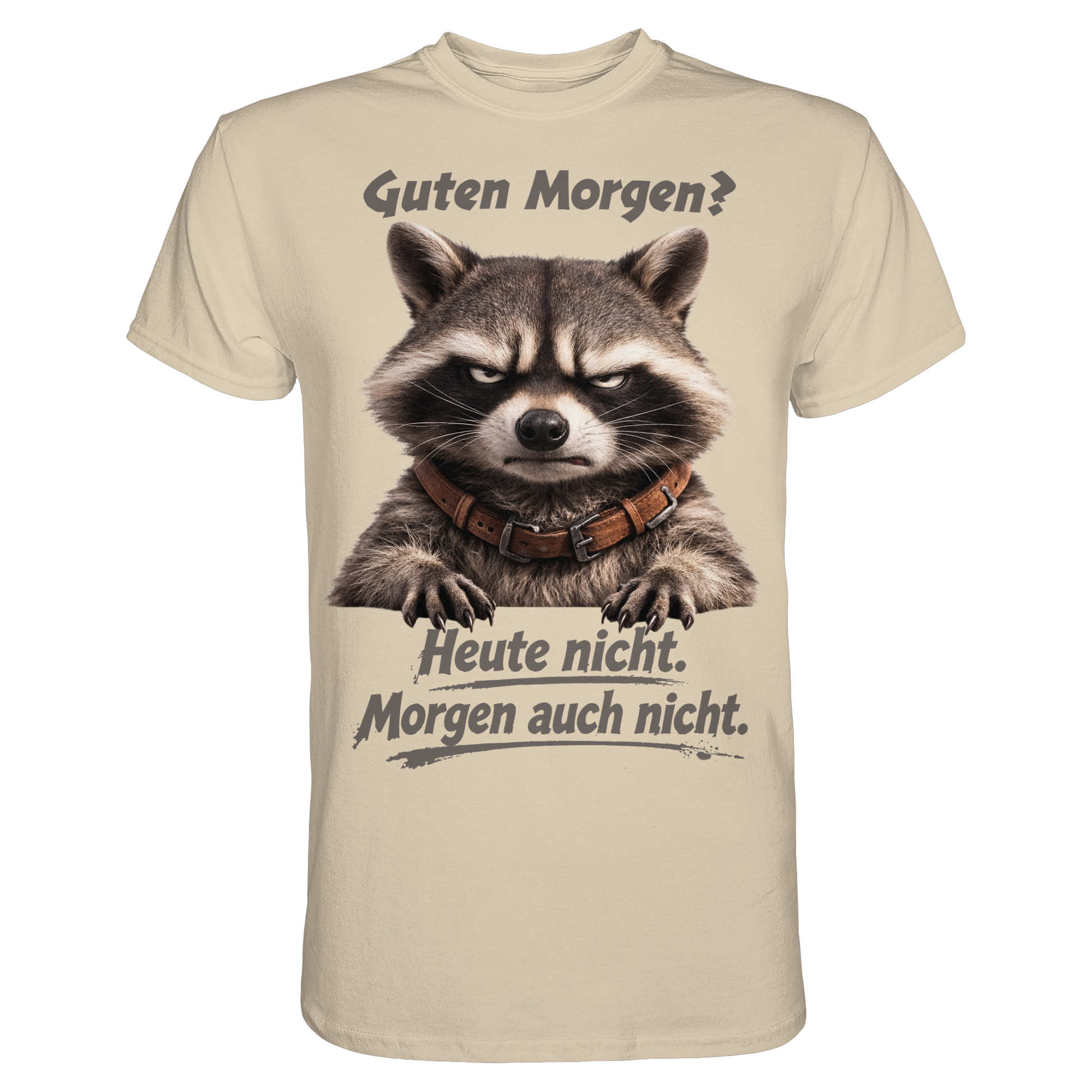 Guten Morgen Heute Nicht wachbär beige - Premium Shirt