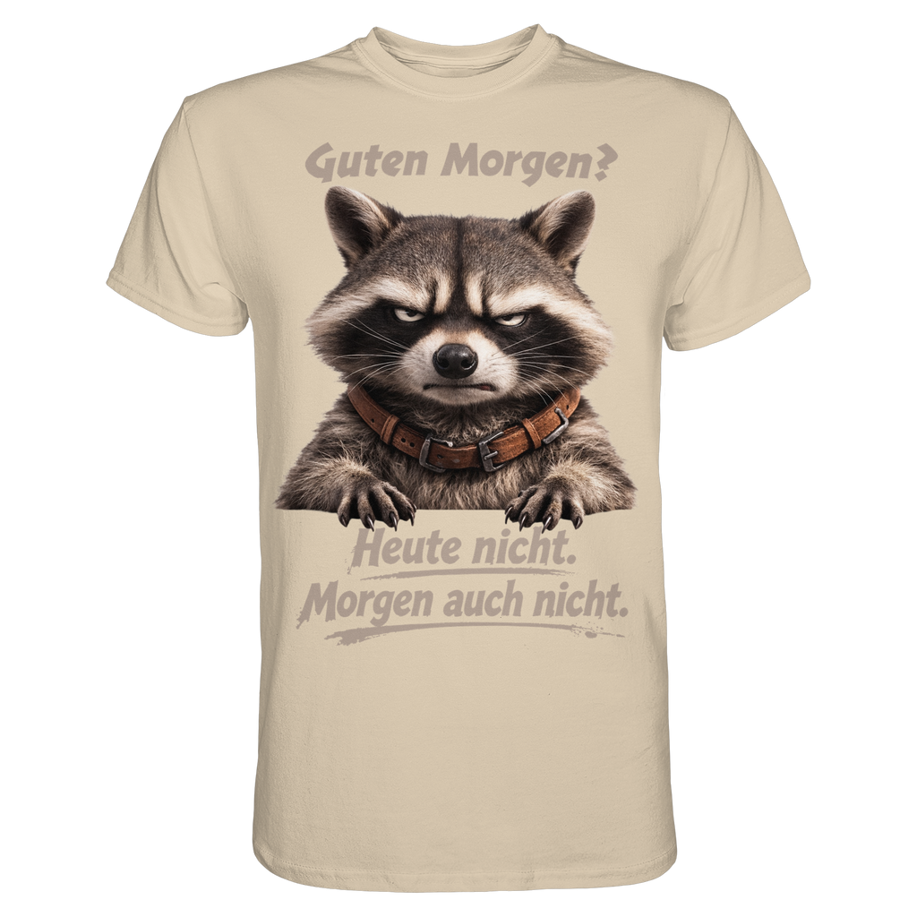 Guten Morgen? Heute nicht. Grumpy Waschbär Racoon - Premium Shirt