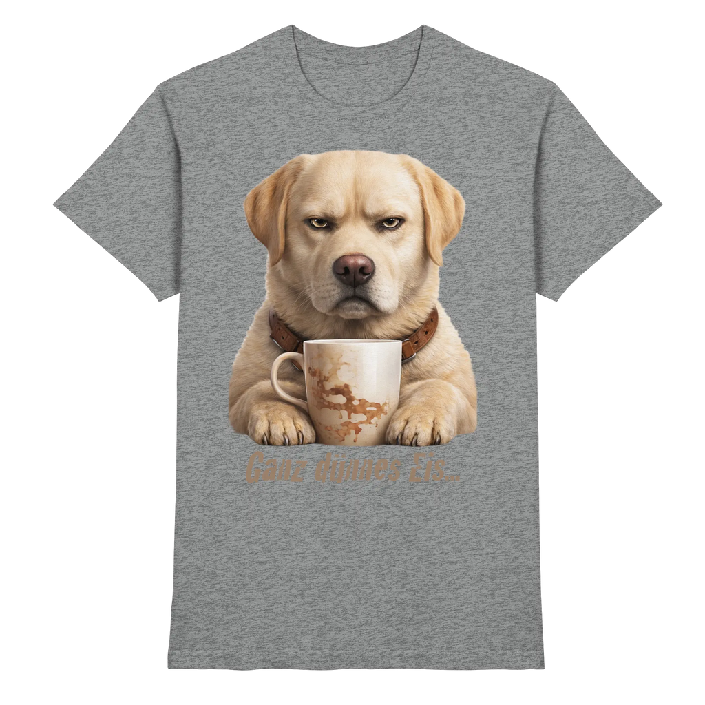 Ganz dünnes Eis- Grumpy Labrador Retreiver  - Premium Shirt - PAWentura