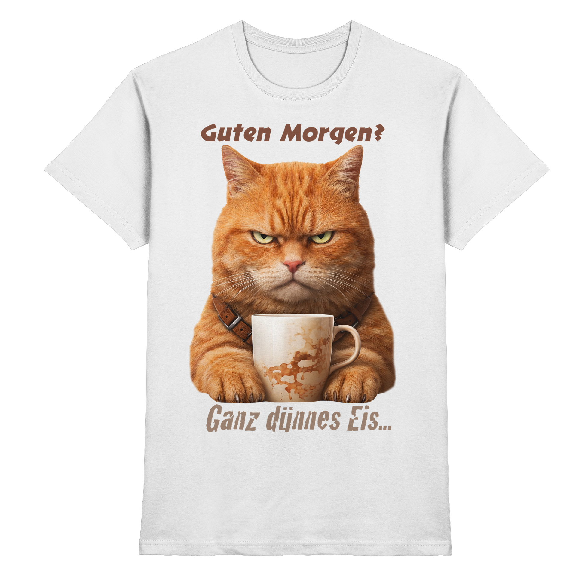 Guten Morgen Ganz dünnnes Eis. Ginger Cat comic  - Premium Shirt