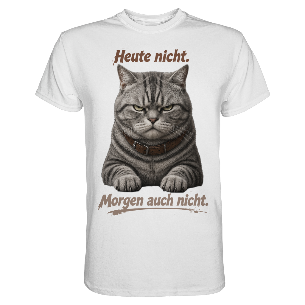 Heute nicht. Morgen auch nicht! Grumpy Tabby Katze  - Premium Shirt