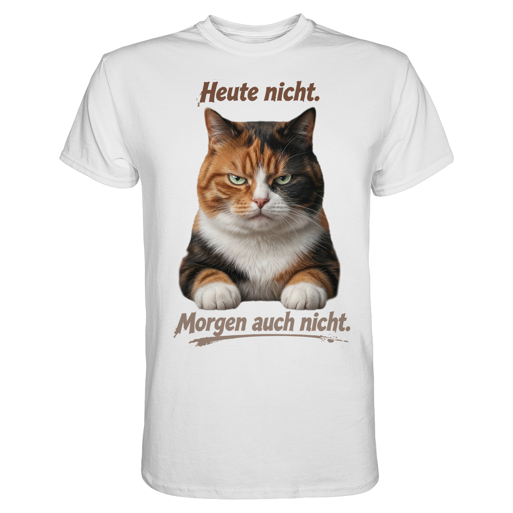 Heute nicht. Morgen auch nicht! 4509dfGrumpy Glückskatze - Premium Shirt