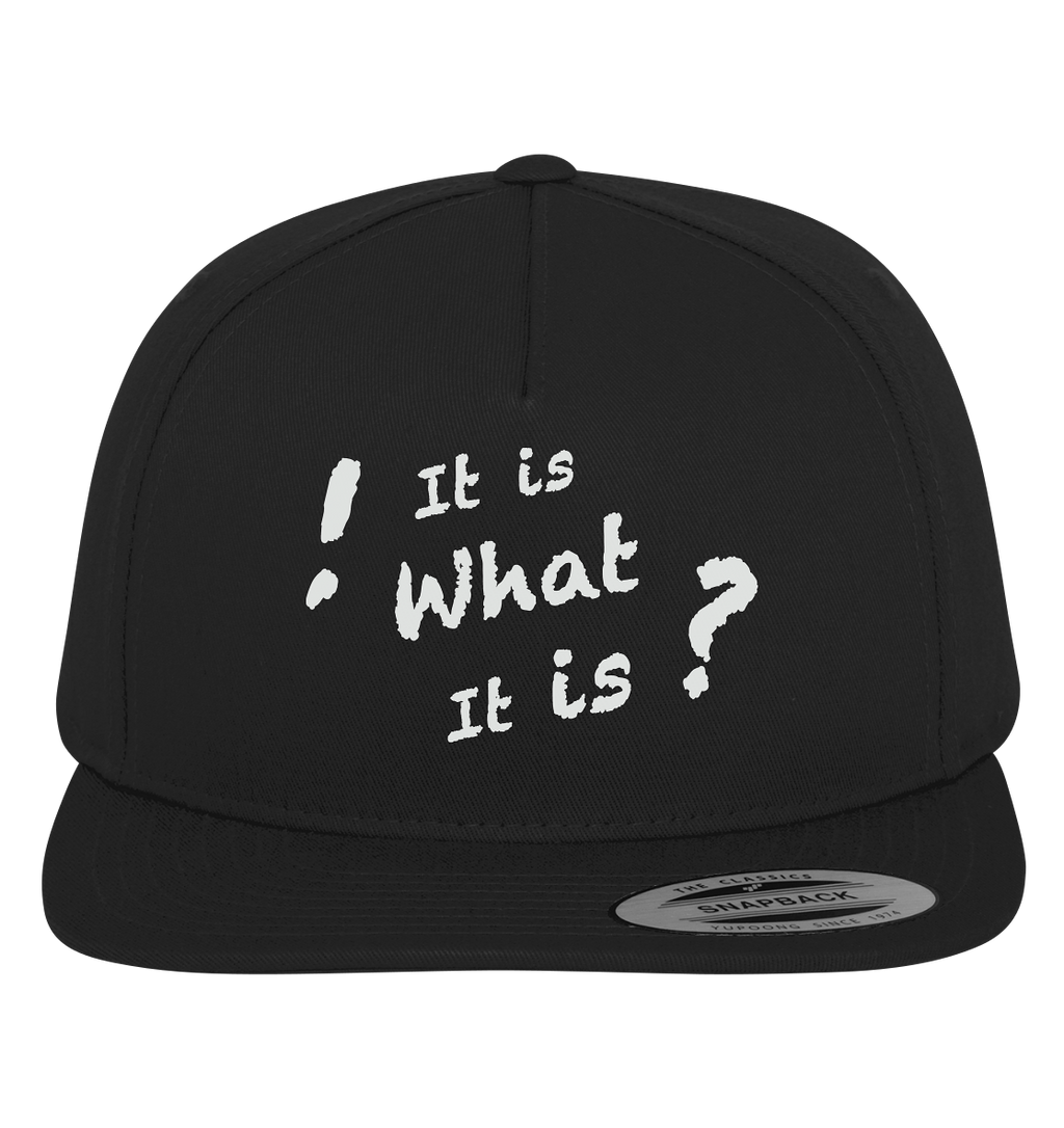 It is what it is - personalisierbar - Premium Snapback