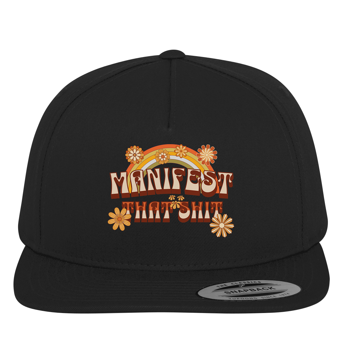 Manifest that shit  - Premium Snapback