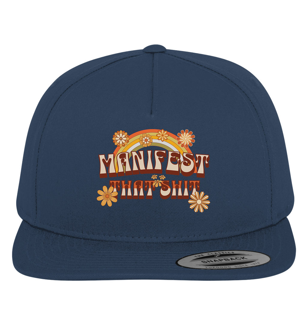 Manifest that shit  - Premium Snapback