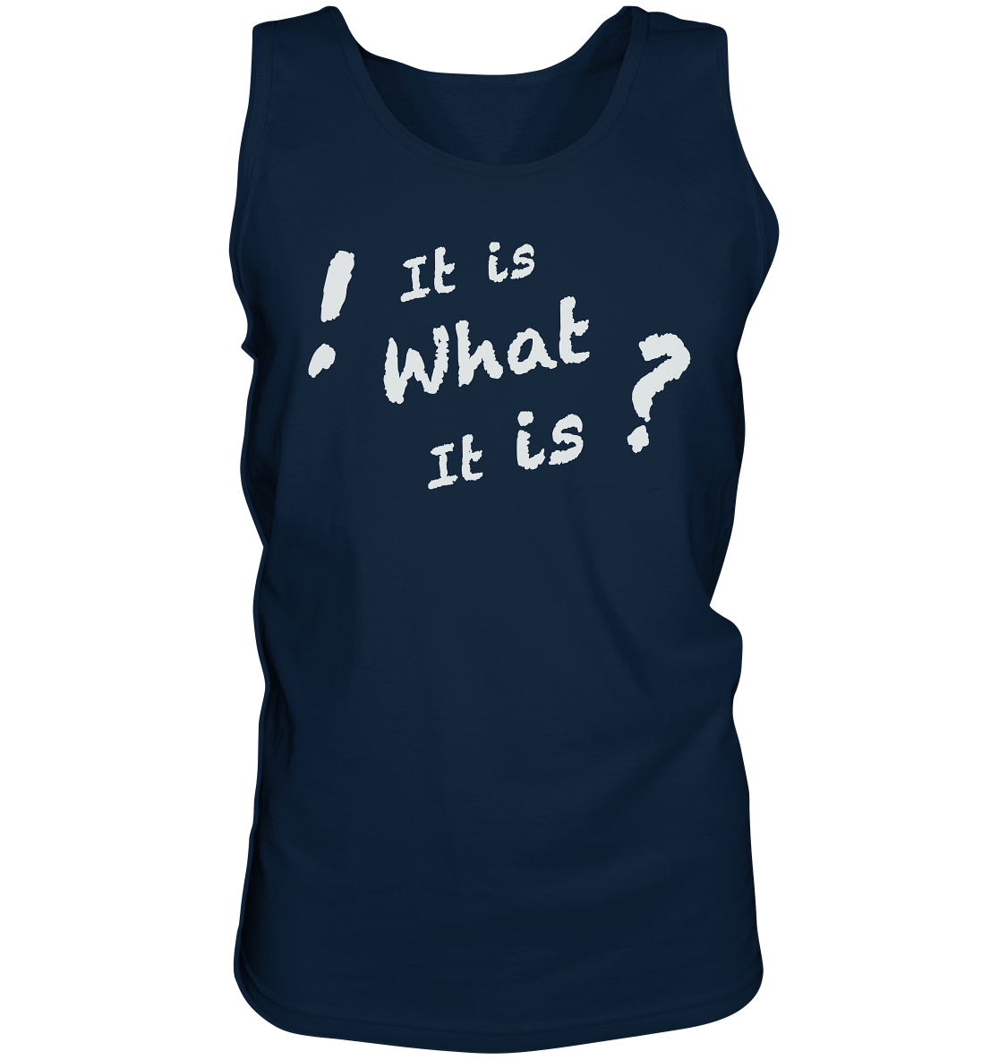 It is what it is - personalisierbar - Tank-Top