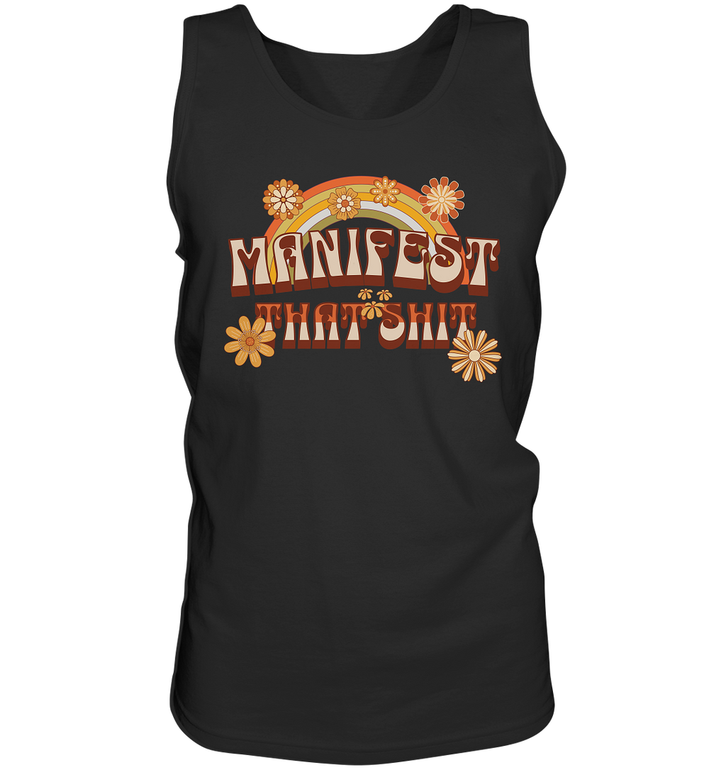 Manifest that shit  - Tank-Top