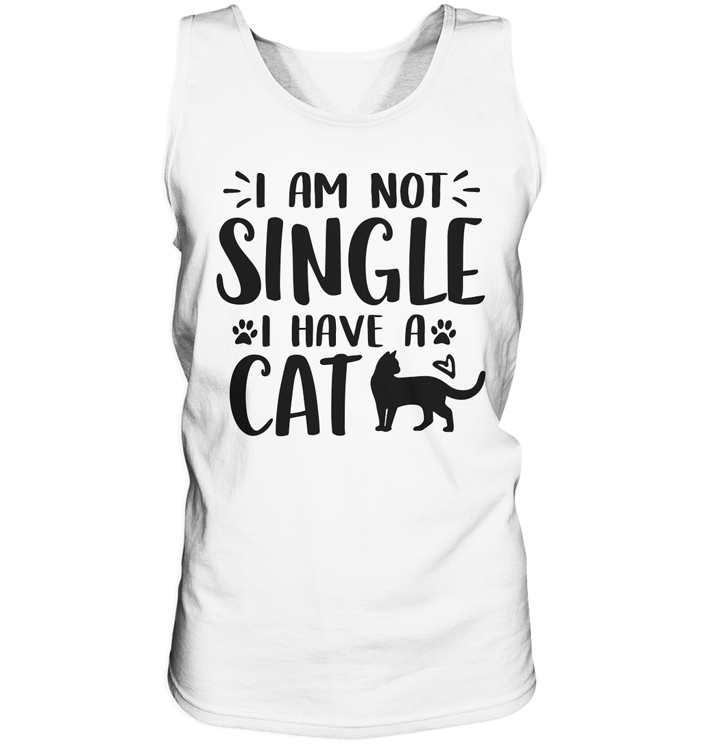 I'm not single I have a Cat - Tank-Top