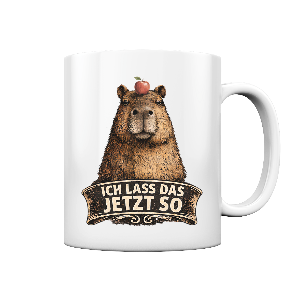 Capybara – "Ich lass das jetzt so" - Tasse glossy
