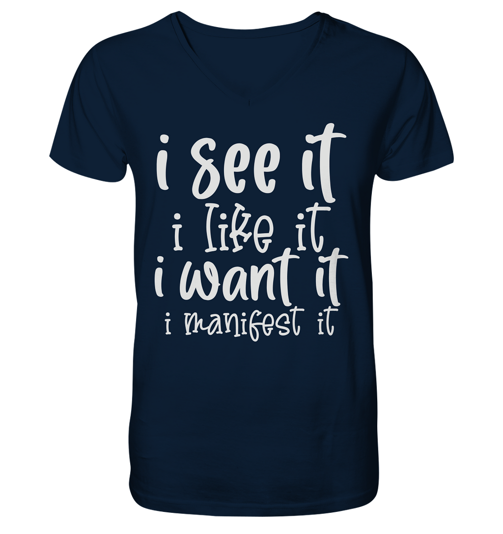 See it like it want it manifest it - V-Neck Shirt