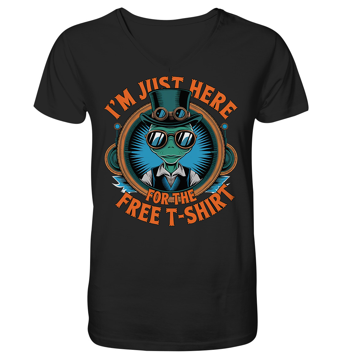 Alien Steampunk I'm just here for the Free T-Shirt - V-Neck Shirt